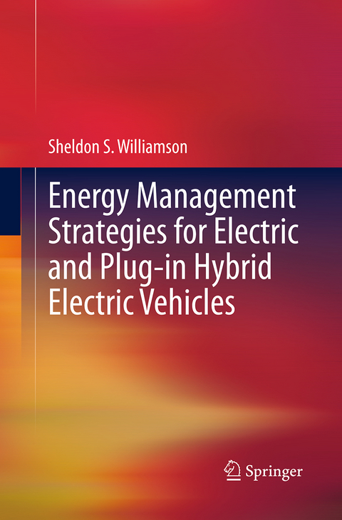 Energy Management Strategies for Electric and Plug-in Hybrid Electric Vehicles - Sheldon S. Williamson