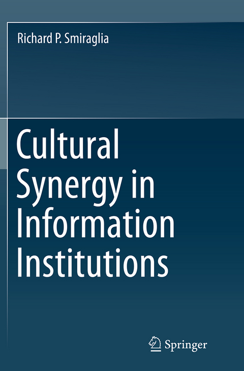 Cultural Synergy in Information Institutions - Richard P. Smiraglia