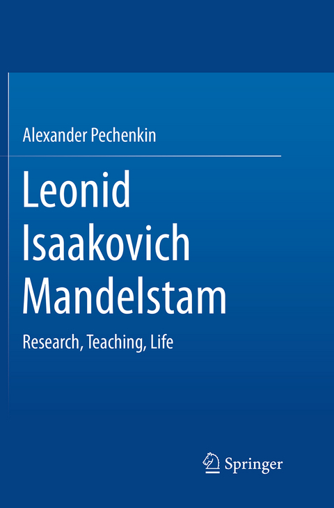 Leonid Isaakovich Mandelstam - Alexander Pechenkin