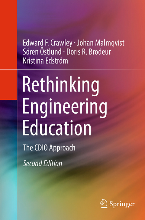 Rethinking Engineering Education - Edward F. Crawley, Johan Malmqvist, Sören Östlund, Doris R. Brodeur, Kristina Edström