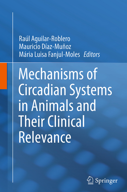 Mechanisms of Circadian Systems in Animals and Their Clinical Relevance - 