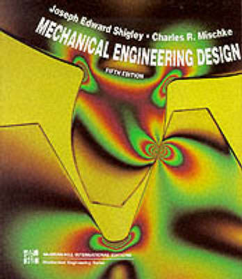 Mechanical Engineering Design - Joseph E. Shigley, Charles R. Mishcke