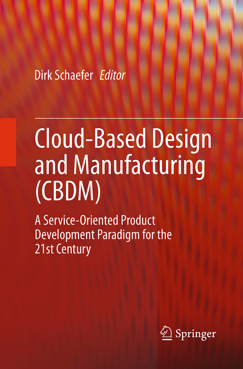 Cloud-Based Design and Manufacturing (CBDM) - 