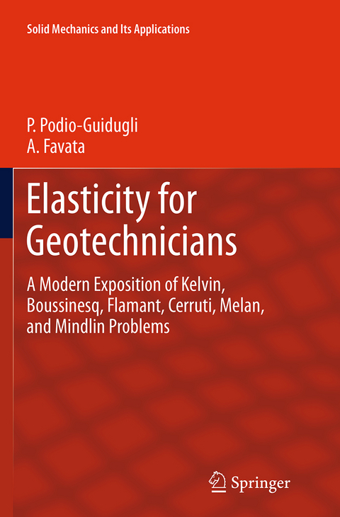 Elasticity for Geotechnicians - Paolo Podio-Guidugli, Antonino Favata