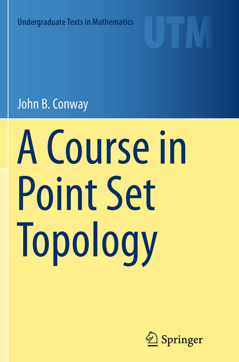 A Course in Point Set Topology - John B. Conway