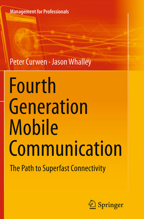 Fourth Generation Mobile Communication - Peter Curwen, Jason Whalley