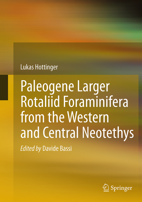 Paleogene larger rotaliid foraminifera from the western and central Neotethys - Lukas Hottinger