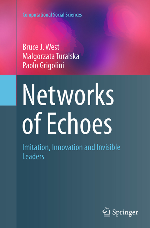 Networks of Echoes - Bruce J. West, Malgorzata Turalska, Paolo Grigolini