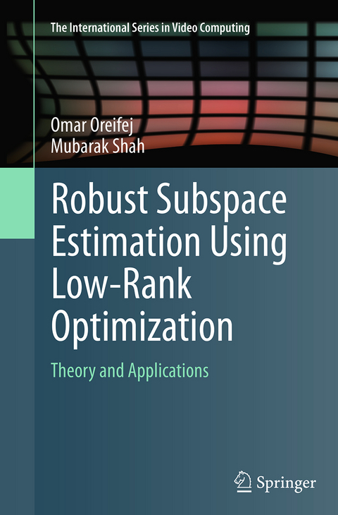 Robust Subspace Estimation Using Low-Rank Optimization - Omar Oreifej, Mubarak Shah