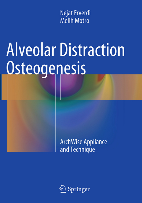 Alveolar Distraction Osteogenesis - Nejat Erverdi, Melih Motro