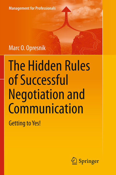 The Hidden Rules of Successful Negotiation and Communication - Marc O. Opresnik