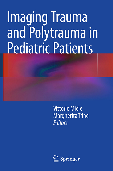 Imaging Trauma and Polytrauma in Pediatric Patients - 