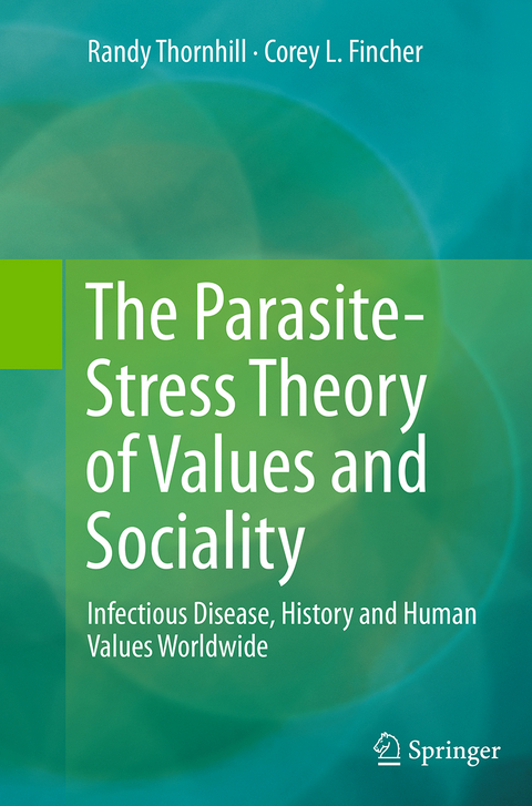 The Parasite-Stress Theory of Values and Sociality - Randy Thornhill, Corey L. Fincher