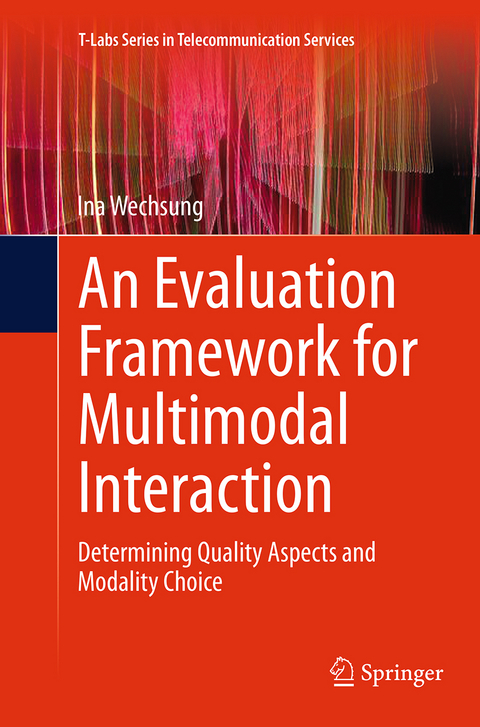 An Evaluation Framework for Multimodal Interaction - Ina Wechsung