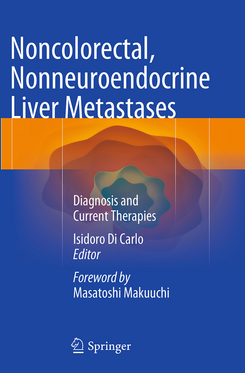 Noncolorectal, Nonneuroendocrine Liver Metastases - 