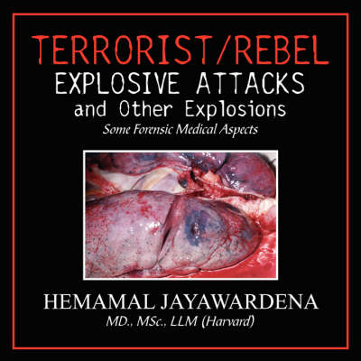 Terrorist/Rebel Explosive Attacks and Other Explosions - Hemamal Jayawardena