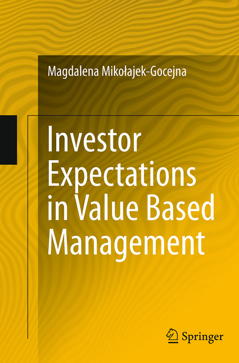 Investor Expectations in Value Based Management - Magdalena Mikołajek-Gocejna