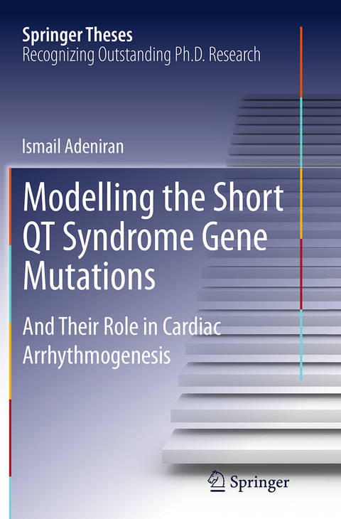 Modelling the Short QT Syndrome Gene Mutations - Ismail Adeniran