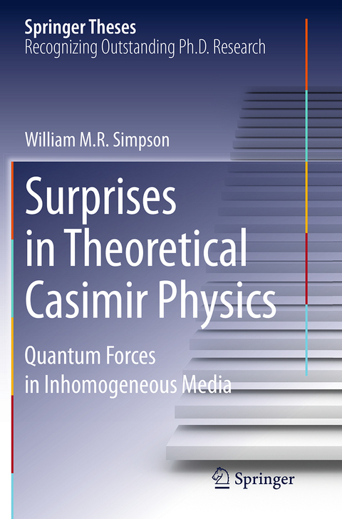 Surprises in Theoretical Casimir Physics - William M.R. Simpson