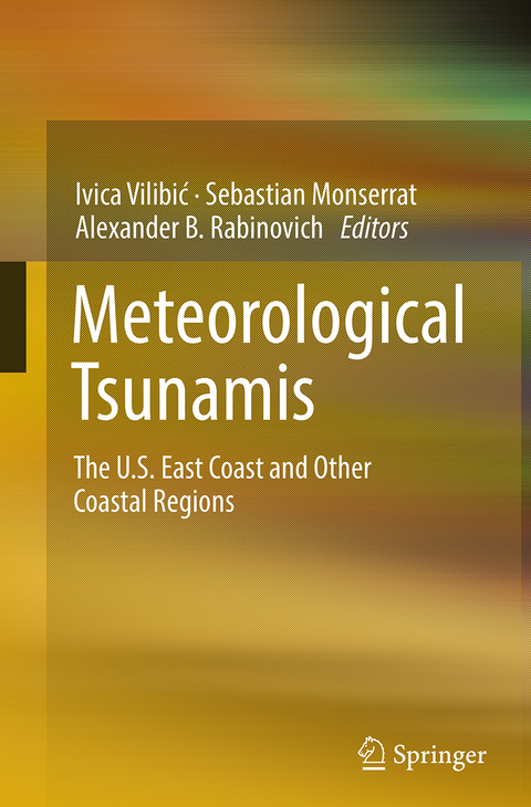 Meteorological Tsunamis: The U.S. East Coast and Other Coastal Regions - 