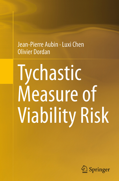 Tychastic Measure of Viability Risk - Jean-Pierre Aubin, Luxi Chen, Olivier Dordan