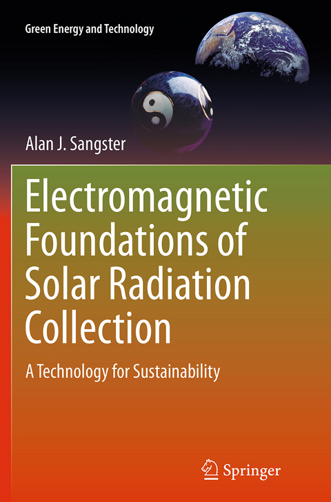 Electromagnetic Foundations of Solar Radiation Collection - Alan J. Sangster