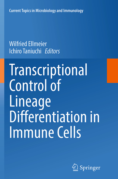 Transcriptional Control of Lineage Differentiation in Immune Cells - 