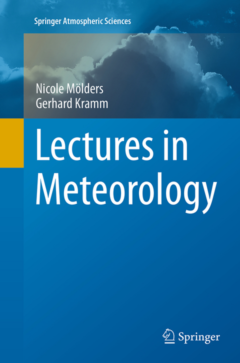 Lectures in Meteorology - Nicole Mölders, Gerhard Kramm