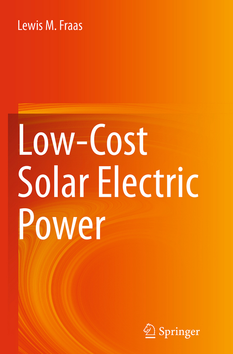 Low-Cost Solar Electric Power - Lewis M. Fraas