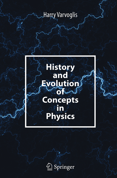 History and Evolution of Concepts in Physics - Harry Varvoglis