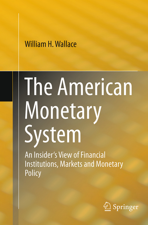 The American Monetary System - William H. Wallace