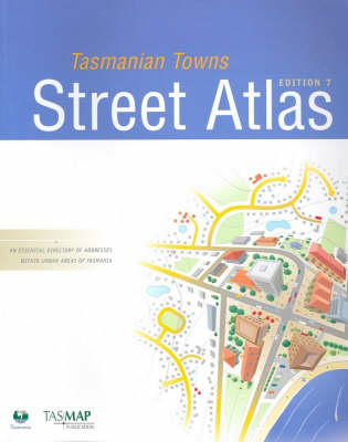 Tasmanian Towns Street Atlas - 