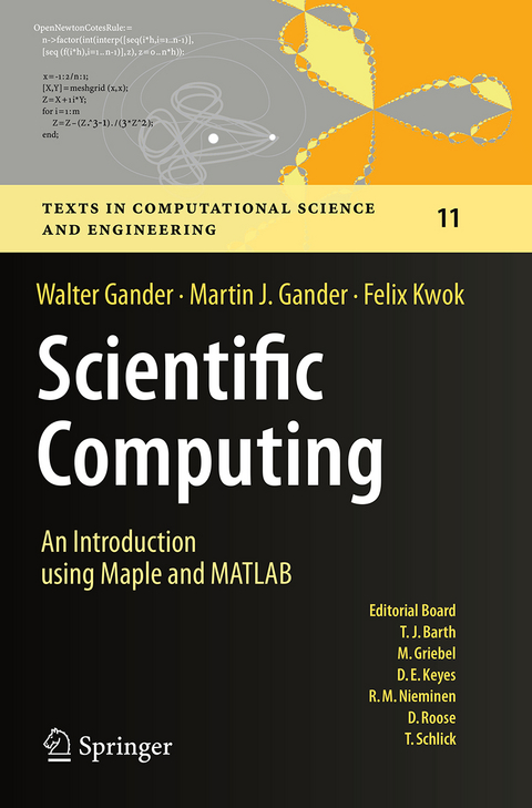 Scientific Computing - An Introduction using Maple and MATLAB - Walter Gander, Martin J. Gander, Felix Kwok