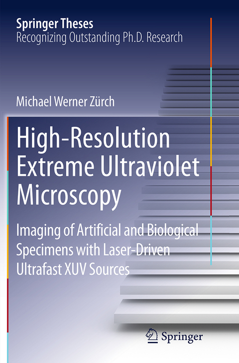 High-Resolution Extreme Ultraviolet Microscopy - Michael Werner Zürch