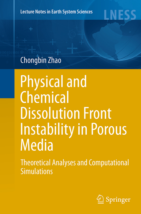 Physical and Chemical Dissolution Front Instability in Porous Media - Chongbin Zhao