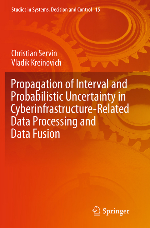 Propagation of Interval and Probabilistic Uncertainty in Cyberinfrastructure-related Data Processing and Data Fusion - Christian Servin, Vladik Kreinovich