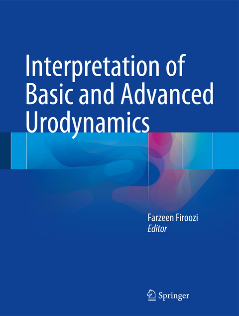 Interpretation of Basic and Advanced Urodynamics - 