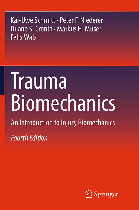 Trauma Biomechanics - Kai-Uwe Schmitt, Peter F. Niederer, Duane S. Cronin, Markus H. Muser, Felix Walz