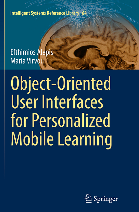 Object-Oriented User Interfaces for Personalized Mobile Learning - Efthimios Alepis, Maria Virvou