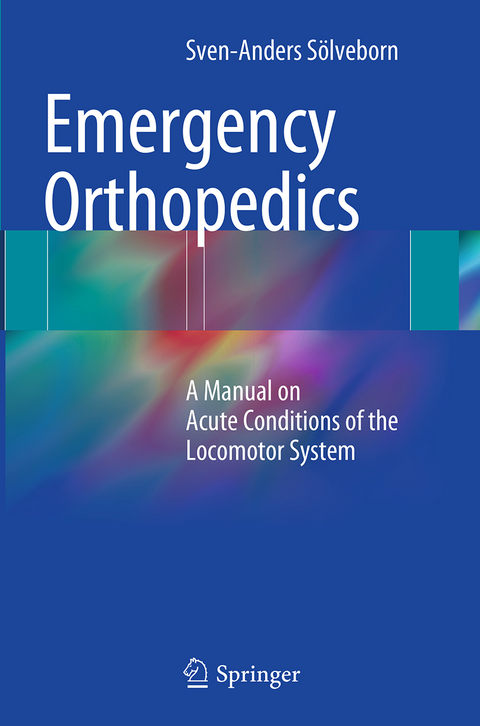 Emergency Orthopedics - Sven-Anders Sölveborn