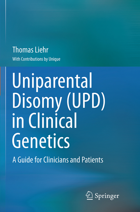 Uniparental Disomy (UPD) in Clinical Genetics - Thomas Liehr