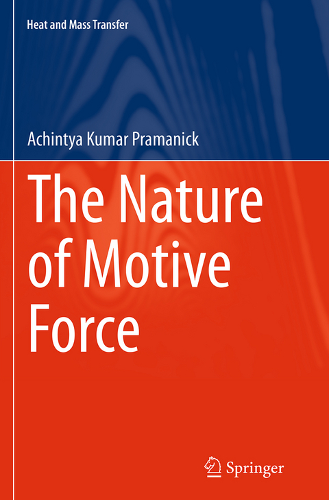 The Nature of Motive Force - Achintya Kumar Pramanick