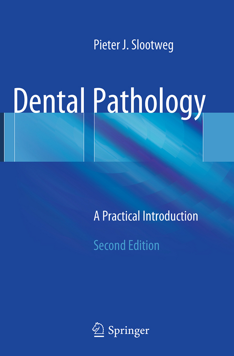 Dental Pathology - Pieter Slootweg