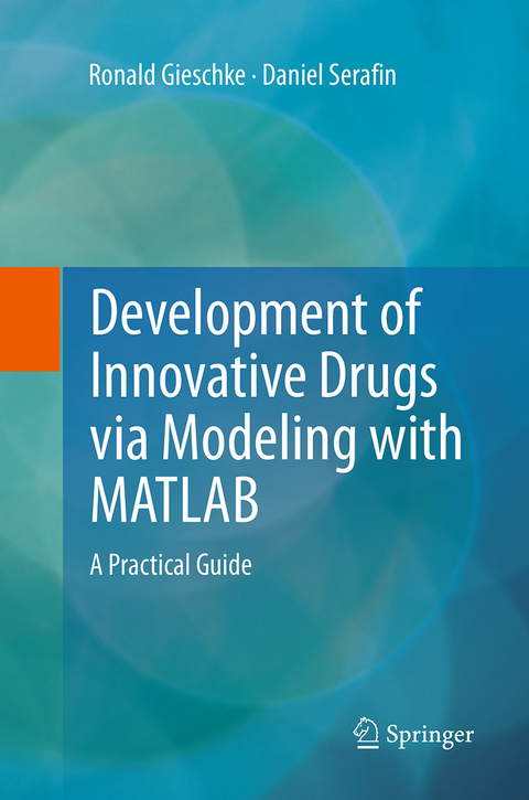 Development of Innovative Drugs via Modeling with MATLAB - Ronald Gieschke, Daniel Serafin