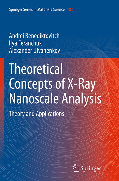 Theoretical Concepts of X-Ray Nanoscale Analysis - Andrei Benediktovich, Ilya Feranchuk, Alexander Ulyanenkov