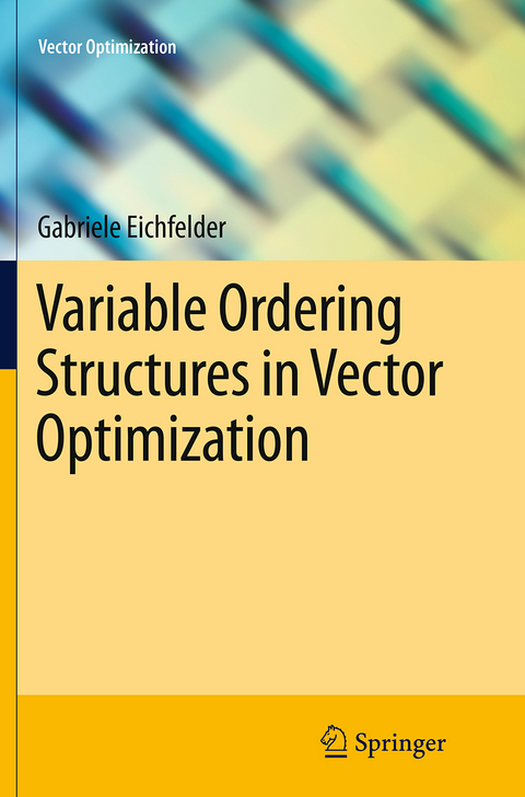 Variable Ordering Structures in Vector Optimization - Gabriele Eichfelder