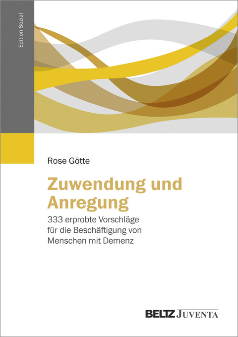 Zuwendung und Anregung - Rose Götte