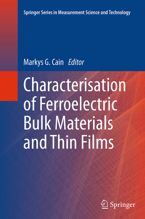 Characterisation of Ferroelectric Bulk Materials and Thin Films - 