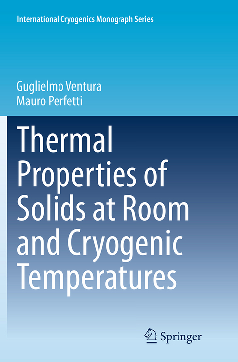 Thermal Properties of Solids at Room and Cryogenic Temperatures - Guglielmo Ventura, Mauro Perfetti