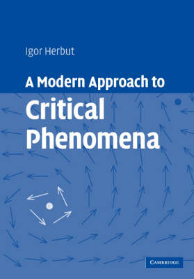 A Modern Approach to Critical Phenomena - Igor Herbut